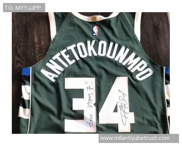 詹姆斯赠送字母哥签名球衣球员间友谊再升温引发热议